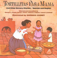 Tortillitas Para Mamma and Other Nursery Rhymes/Spanish and English