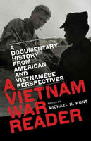 A Vietnam War Reader: A Documentary History from American and Vietnamese Perspectives