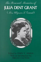 The Personal Memoirs of Julia Dent Grant (Mrs. Ulysses S. Grant)