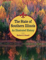 The State of Southern Illinois: An Illustrated History