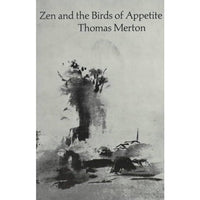 Zen and the Birds of Appetite. | ADLE International