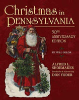 Christmas in Pennsylvania: A Folk-cultural Study: Christmas in Pennsylvania
