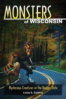 Monsters of Wisconsin: Mysterious Creatures in the Badger State (Monsters)