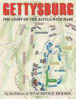 Gettysburg: The Story of the Battle With Maps