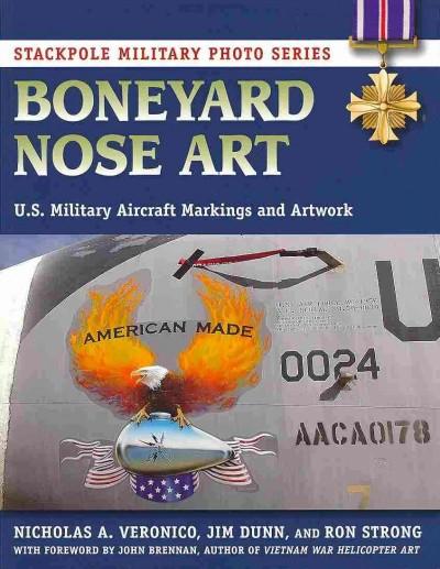 Boneyard Nose Art: U.S. Military Aircraft Markings and Artwork (Stackpole Military Photo)