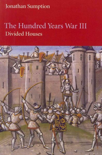 The Hundred Years War: Divided Houses (The Middle Ages Series)