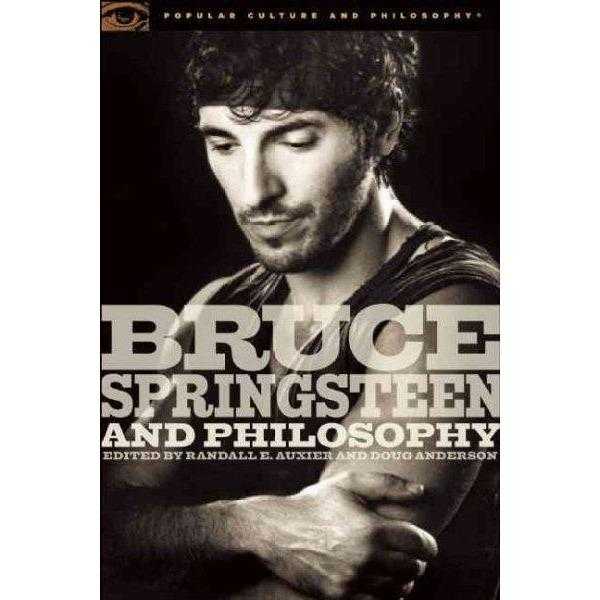 Bruce Springsteen and Philosophy: Darkness on the Edge of Truth (Popular Culture and Philosophy) | ADLE International