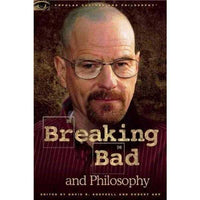 Breaking Bad and Philosophy: Badder Living Through Chemistry (Popular Culture and Philosophy) | ADLE International
