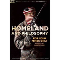 Homeland and Philosophy: For Your Minds Only (Popular Culture and Philosophy) | ADLE International