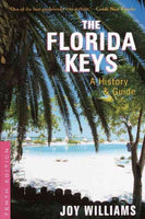 The Florida Keys: A History & Guide (FLORIDA KEYS)
