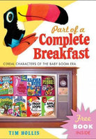 Part of a Complete Breakfast: Cereal Characters of the Baby Boom Era