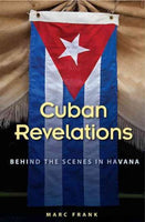 Cuban Revelations: Behind the Scenes in Havana (Contemporary Cuba)