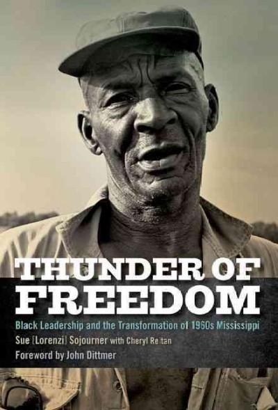 Thunder of Freedom: Black Leadership and the Transformation of 1960s Mississippi (Civil Rights and the Struggle for Black Equality in the Twentieth Century)