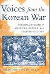 Voices from the Korean War: Personal Stories of American, Korean, And Chinese Soldiers