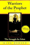 Warriors of the Prophet: The Struggle for Islam: Warriors of the Prophet