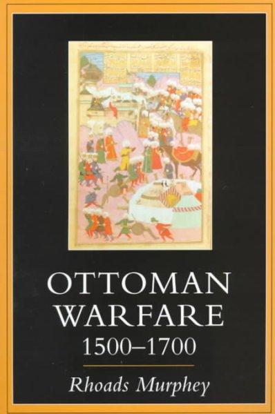 Ottoman Warfare 1500-1700