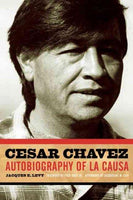 Cesar Chavez: Autobiography of La Causa