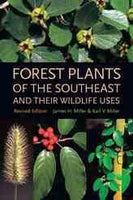 Forest Plants of the Southeast and Their Wildlife Uses (Revised)