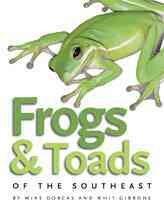 Frogs & Toads of the Southeast (A Wormsloe Foundation Nature Book)