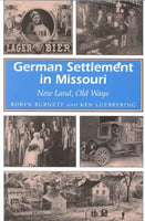 German Settlement in Missouri: New Land, Old Ways (Missouri Heritage Readers Series): German Settlement in Missouri
