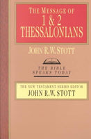 The Message of  1 & 2 Thessalonians: The Gospel & the End of Time/With Study Guide (Bible Speaks Today)