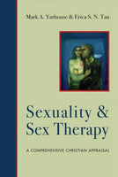 Sexuality & Sex Therapy: A Comprehensive Christian Appraisal