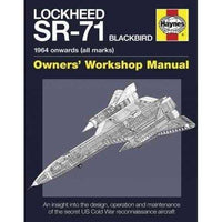 Haynes Lockheed SR-71 Blackbird Owner's Workshop Manual: 1964 Onwards (All Marks)