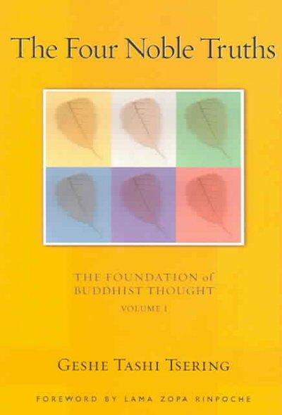 The Four Noble Truths: The Foundation Of Buddhist Thought (Foundation of Buddhist Thought)