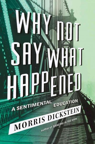 Why Not Say What Happened: A Sentimental Education