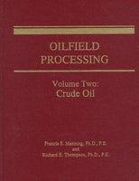 Oilfield Processing: Crude Oil (OILFIELD PROCESSING OF PETROLEUM)