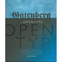 From Gutenberg to Opentype: An Illustrated History of Type from the Earliest Letterforms to the Latest Digital Fonts | ADLE International