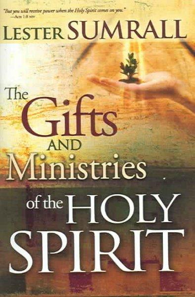 The Gifts and Ministries Of The Holy Spirit