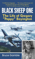 Black Sheep One: The Life of Gregory ""Pappy"" Boyington