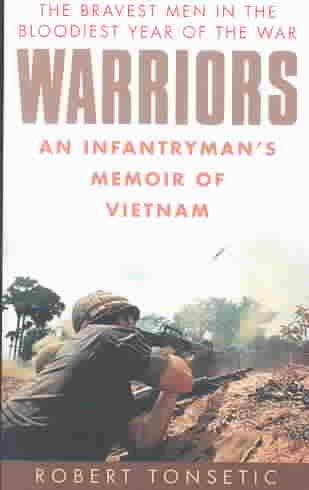 Warriors: An Infantryman's Memoir of Vietnam