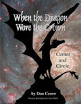 When the Dragon Wore the Crown: Center and Circle: Putting Starlight Back into Myth