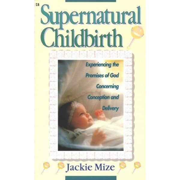 Supernatural Childbirth | ADLE International
