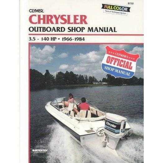 Chrysler Outboard Shop Manual: 3.5-140 Hp, 1966-1984 (Catalog No. B750)