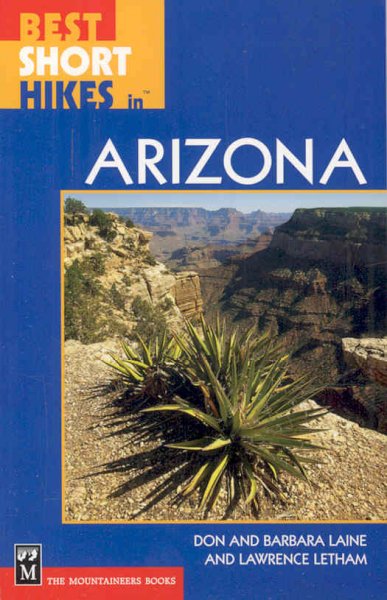 Best Short Hikes in Arizona (Best Short Hikes): Best Short Hikes in Arizona