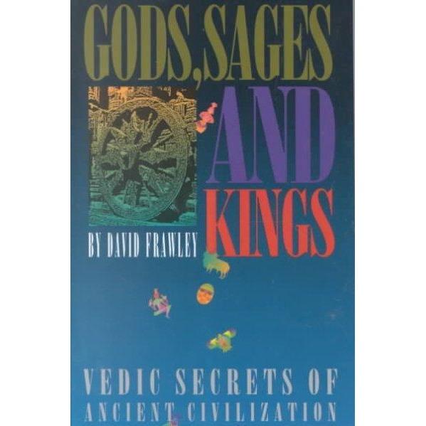 Gods, Sages and Kings: Vedic Secrets of Ancient Civilization | ADLE International