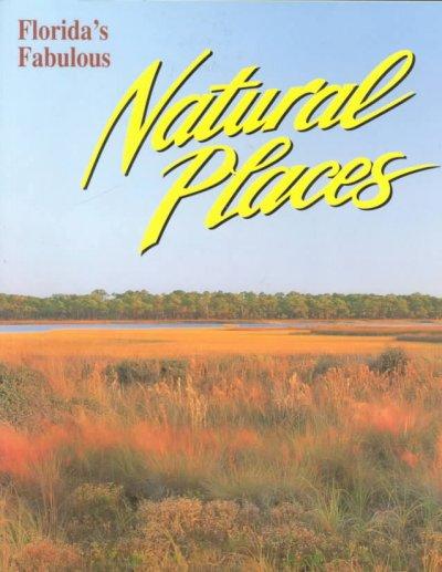 Florida's Fabulous Natural Places (Florida's Fabulous Nature Series)
