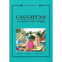 Caught'Ya !: Grammar With a Giggle