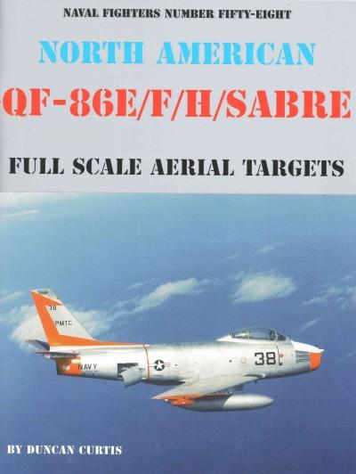 North American QF-86E/F/H Sabre: Full Scale Aerial Targets (Naval Fighters): North American Qf-86e/F/h Targets