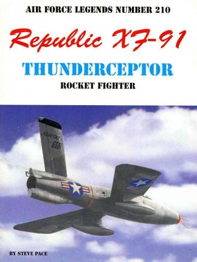 Republic XF-91 Thundercepter (Air Force Legends)