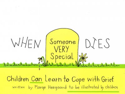 When Someone Very Special Dies: Children Can Learn to Cope With Grief (Drawing Out Feelings Series)