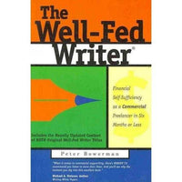 The Well-Fed Writer: Financial Self-Sufficiency As a Commercial Freelancer in Six Months or Less | ADLE International
