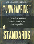 ""Unwrapping"" the Standards: A Simple Process to Make Standards Manageable