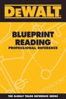 Dewalt Blueprint Reading Professional Reference (DeWalt Trade Reference Series)