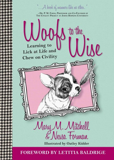 Woofs to the Wise: Learning to Lick at Life and Chew on Civility