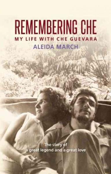 Remembering Che: My Life With Che Guevara
