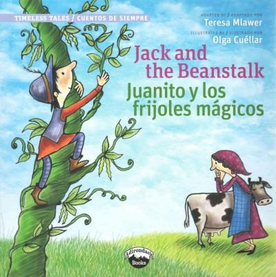 Jack and the Beanstalk / Juanito y los frijolas magicos (Timeless Tales / Cuentos De Siempre): Jack and the Beanstalk / Juanito Y Los Frijolas Magicos (SPANISH)